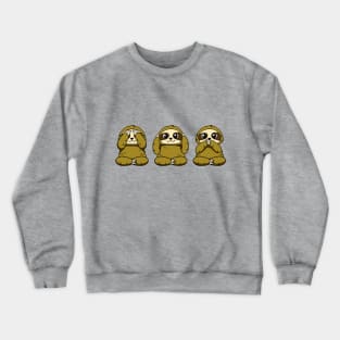 See, Hear, Say No Evil Sloths Crewneck Sweatshirt